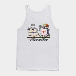 The Dentist Appointment Tank Top